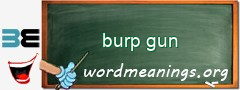 WordMeaning blackboard for burp gun